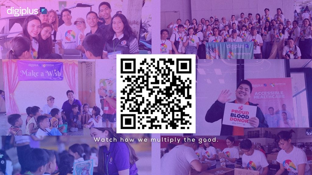 Collage of DigiPlus and BingoPlus volunteers at outreach and blood drives, Watch how we multiply the good, with a QR code to watch the video