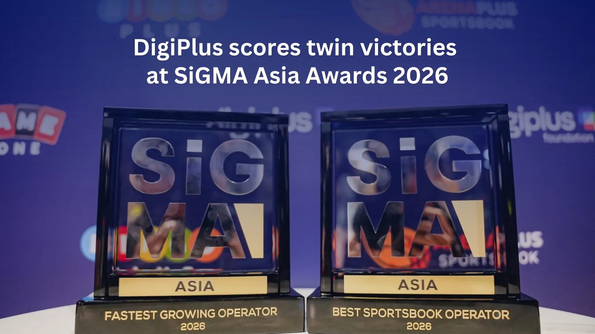 SiGMA Asia trophies for Fastest Growing Operator 2026 and Best Sportsbook Operator 2026, titled DigiPlus scores twin victories